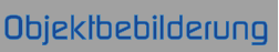 Objektbebilderung