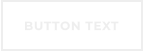 BUTTON TEXT